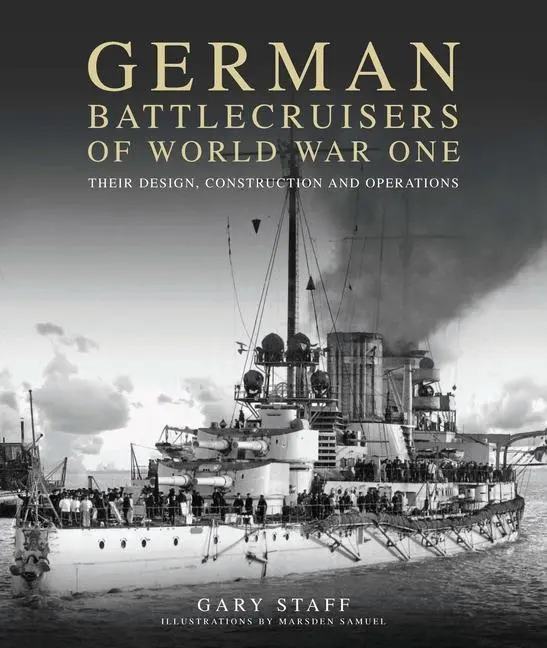 Cover: 9781399078689 | German Battlecruisers of World War One | Gary Staff | Taschenbuch
