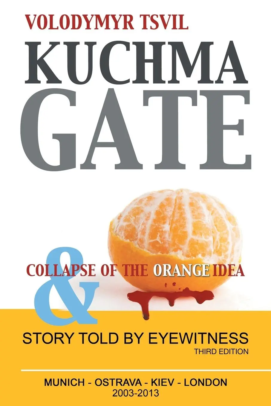Cover: 9781481768689 | Kuchmagate | And Collapse of the Orange Idea | Volodymyr Tsvil | Buch