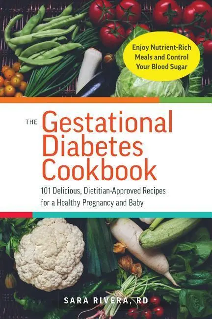 Cover: 9781612438689 | The Gestational Diabetes Cookbook | Sara Monk Rivera | Taschenbuch