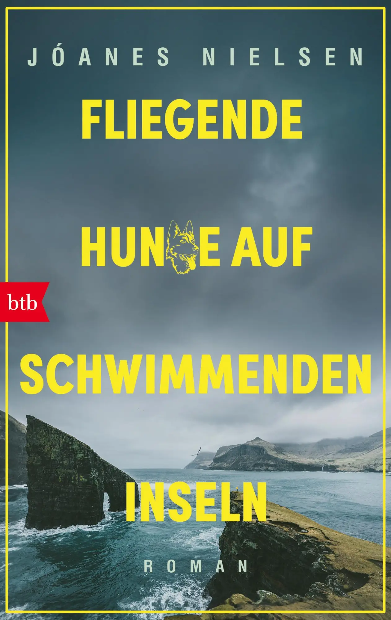 Cover: 9783442718689 | Fliegende Hunde auf schwimmenden Inseln | Roman | Jóanes Nielsen | btb
