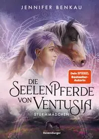 Cover: 9783473408689 | Die Seelenpferde von Ventusia, Band 3 - Sturmmädchen | Jennifer Benkau