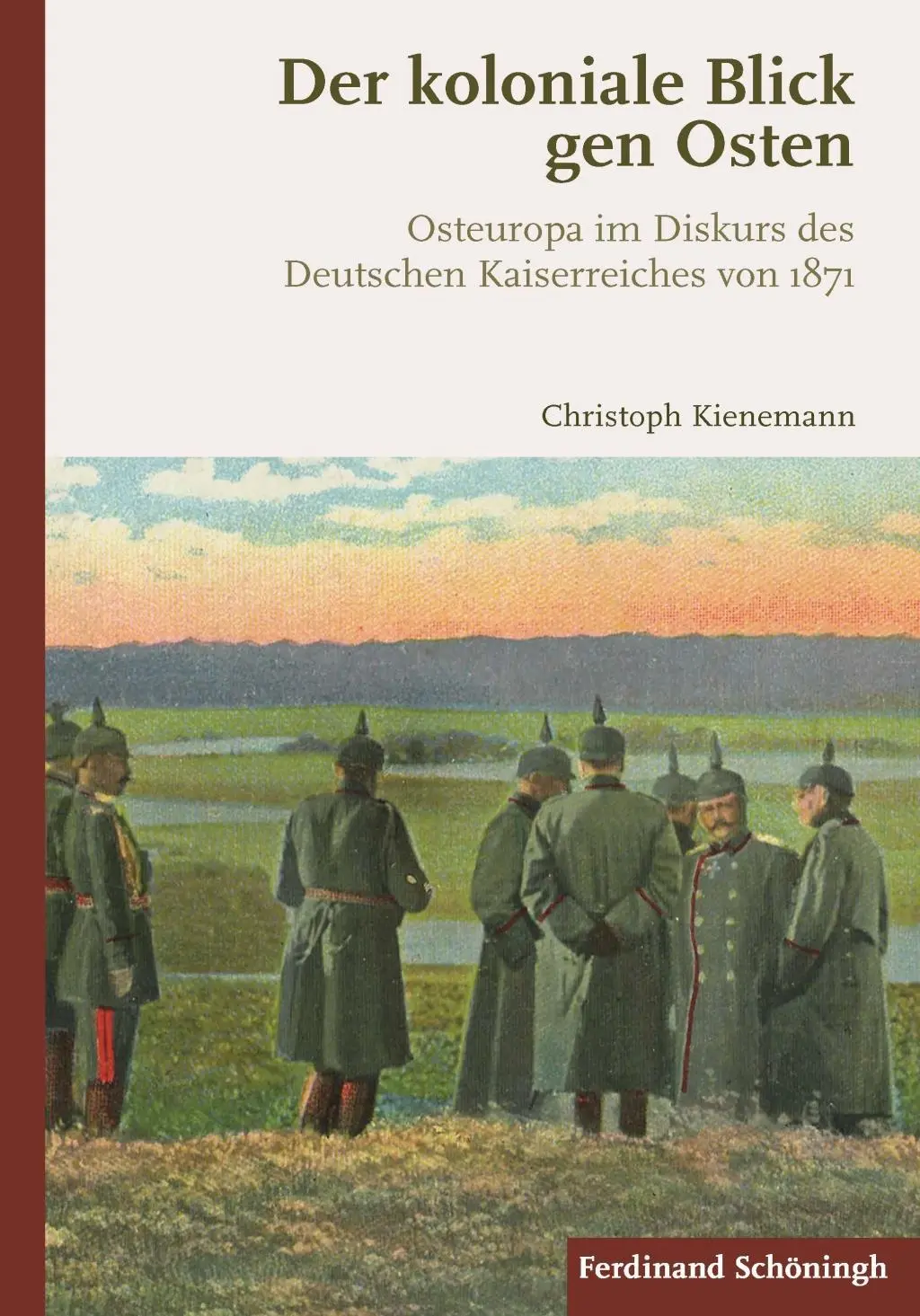 Cover: 9783506788689 | Der koloniale Blick gen Osten | Christoph Kienemann | Buch | 310 S.