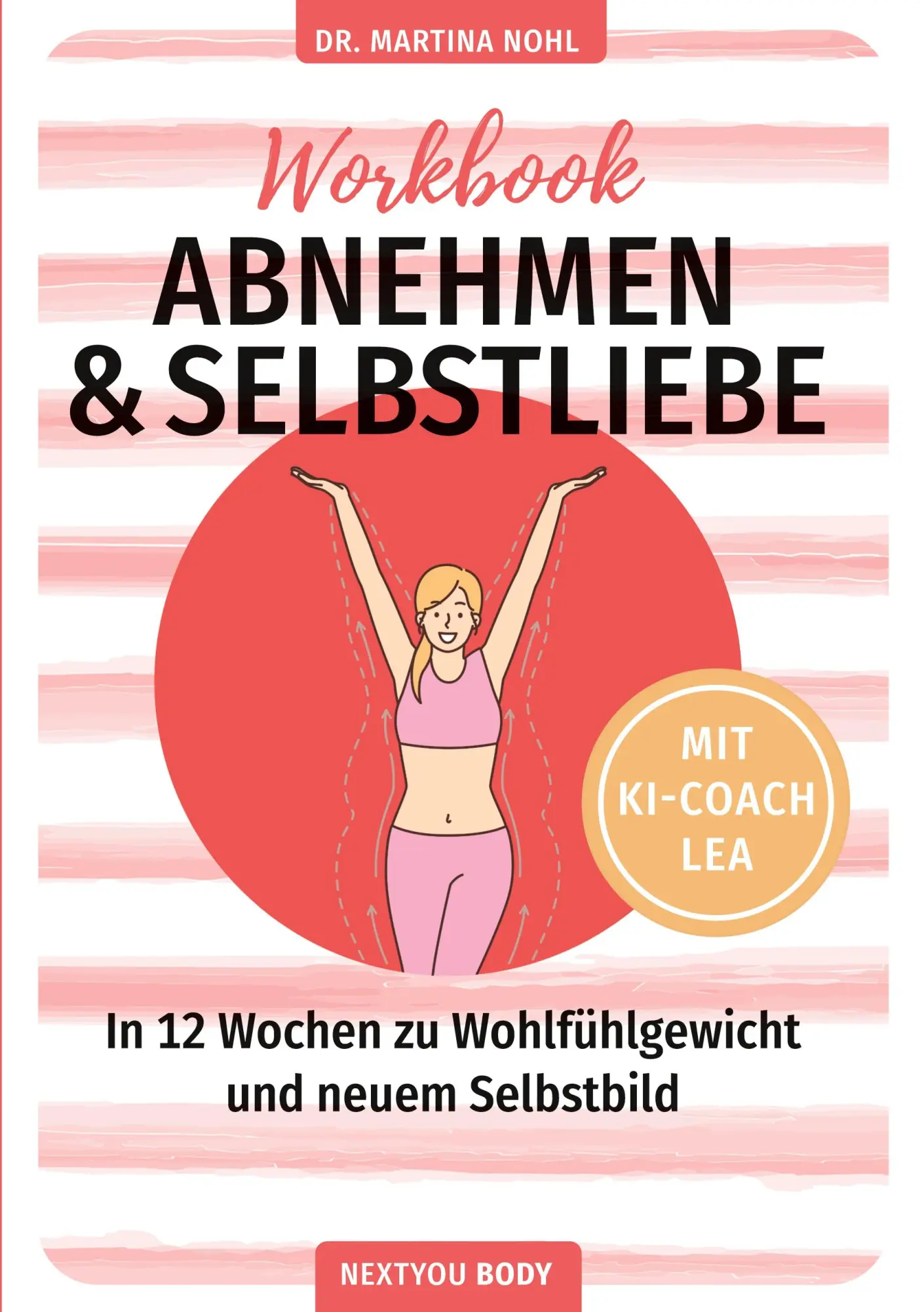 Cover: 9783695198689 | Abnehmen und Selbstliebe Workbook (Buchhandelsausgabe) | Martina Nohl