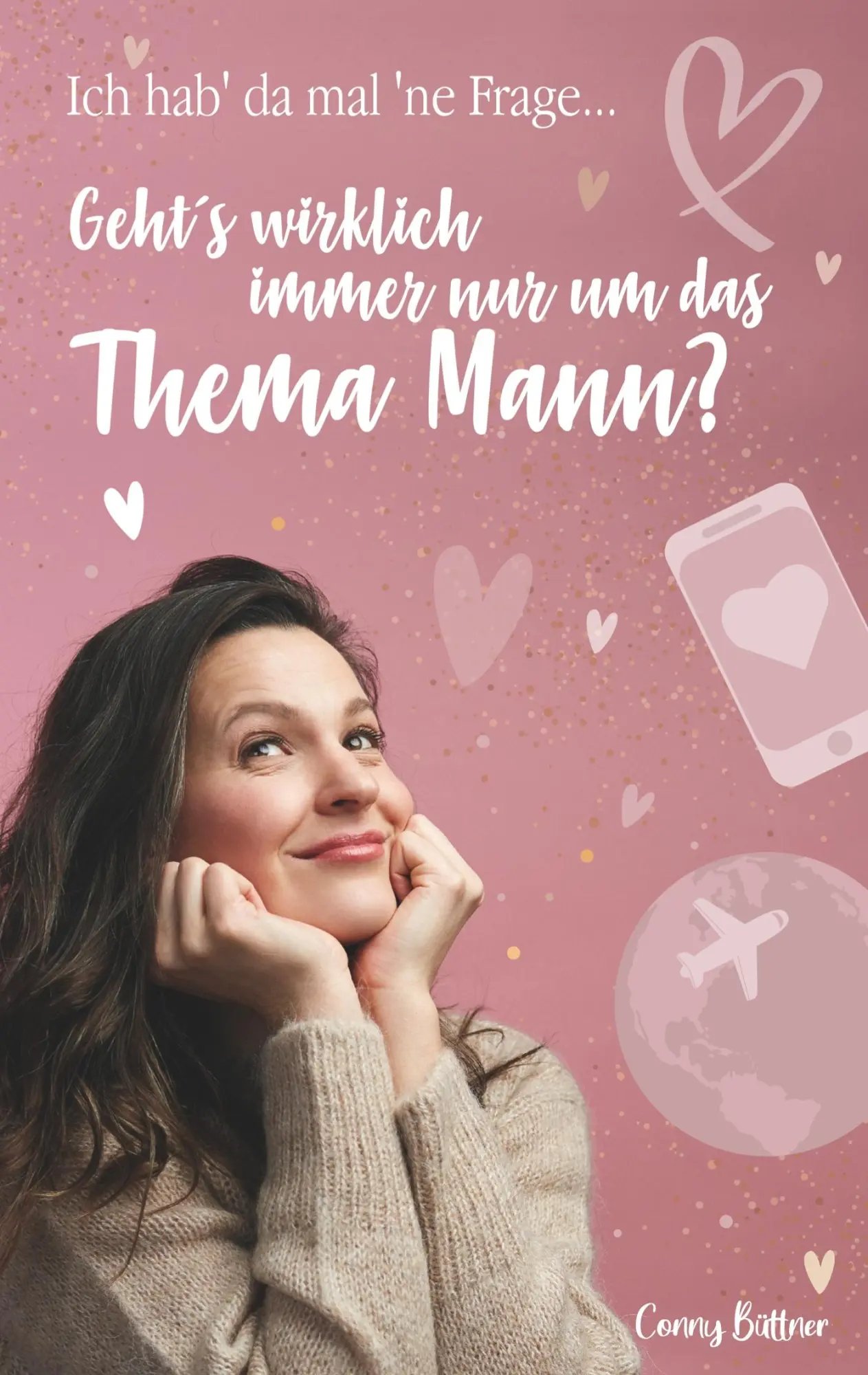 Cover: 9783750468689 | Ich hab da mal ne' Frage... | Conny Büttner | Taschenbuch | 142 S.