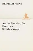 Cover: 9783842468689 | Aus den Memoiren des Herren von Schnabelewopski | Heinrich Heine