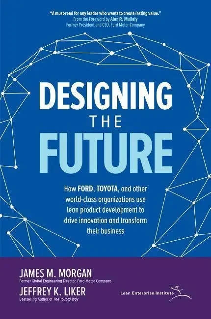 Cover: 9781260128789 | Designing the Future: How Ford, Toyota, and Other World-Class...