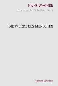 Cover: 9783506778789 | Die Würde des Menschen | Stephan/Wagner, Hans Nachtsheim | Buch | XII