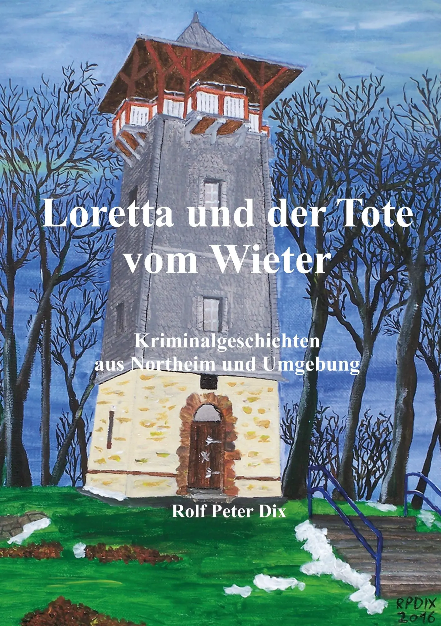 Cover: 9783741238789 | Loretta und der Tote vom Wieter | Rolf Peter Dix | Taschenbuch | 2016