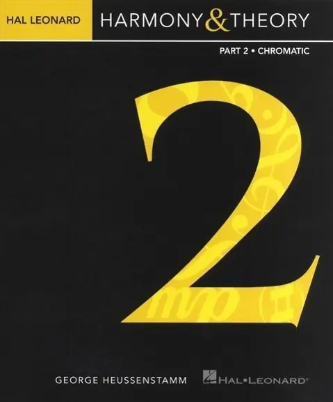 Cover: 9781423498889 | Hal Leonard Harmony &amp; Theory - Part 2: Chromatic | George Heussenstamm