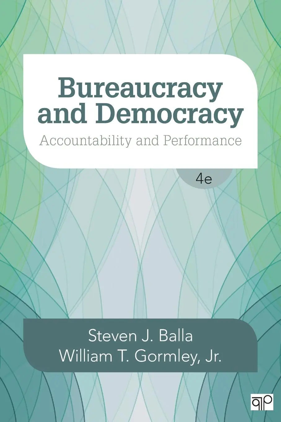 Cover: 9781506348889 | Balla, S: Bureaucracy and Democracy | Accountability and Performance