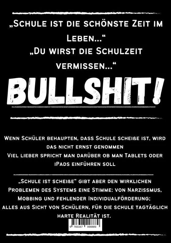 Rückseite: 9783347998889 | Schule ist Scheiße | Wie Willkür unsere Zukunft bestimmt... | Baars