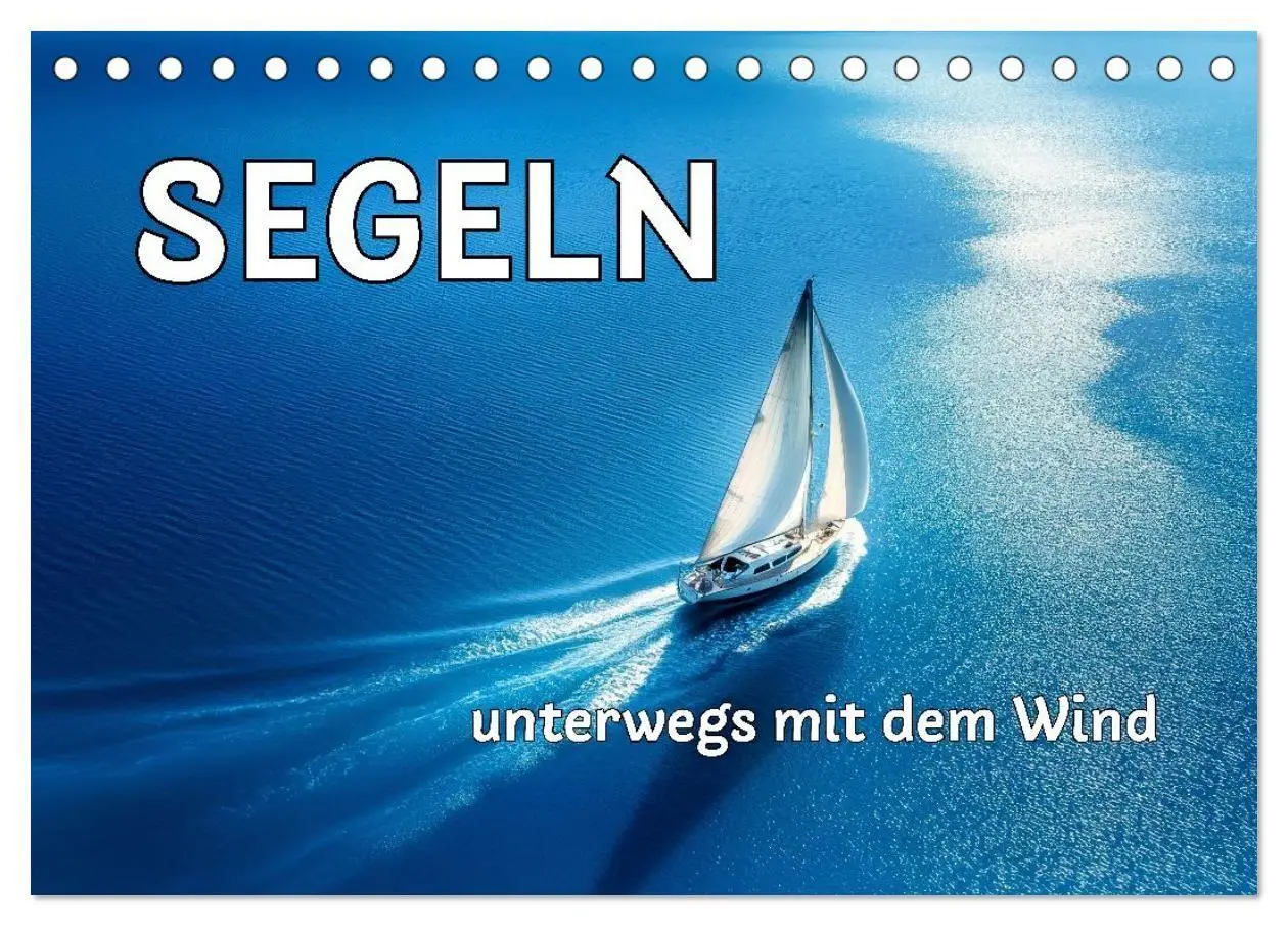 Cover: 9783516738889 | SEGELN - unterwegs mit dem Wind (Tischkalender 2026 DIN A5 quer),...