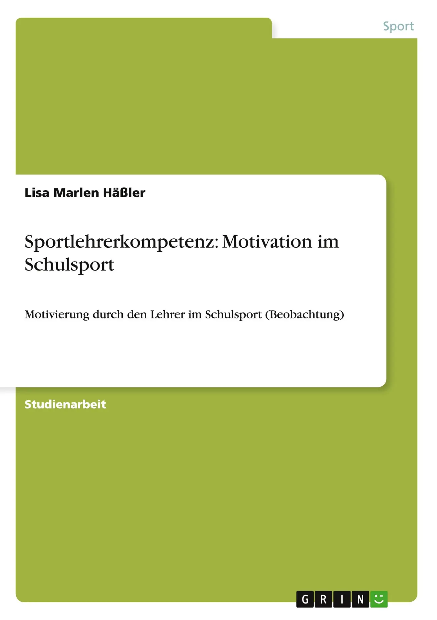 Cover: 9783656568889 | Sportlehrerkompetenz: Motivation im Schulsport | Lisa Marlen Häßler