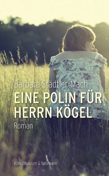 Cover: 9783826088889 | Eine Polin für Herrn Kögel | Roman | Barbara Städtler-Mach | Buch