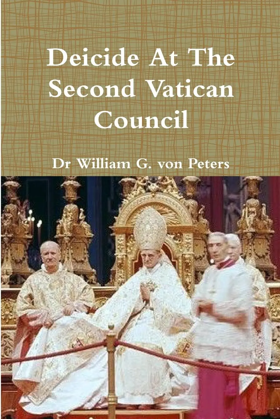 Cover: 9780359928989 | Deicide At The Second Vatican Council | William von Peters | Buch