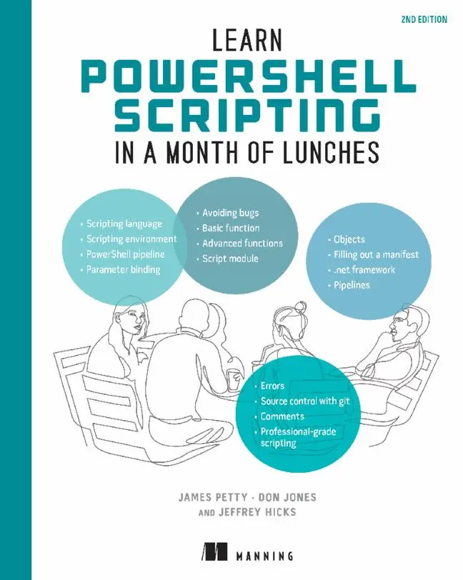 Cover: 9781633438989 | Learn PowerShell Scripting in a Month of Lunches | James Petty (u. a.) Cover: 9781633438989 | Learn PowerShell Scripting in a Month of Lunches | James Petty (u. a.)