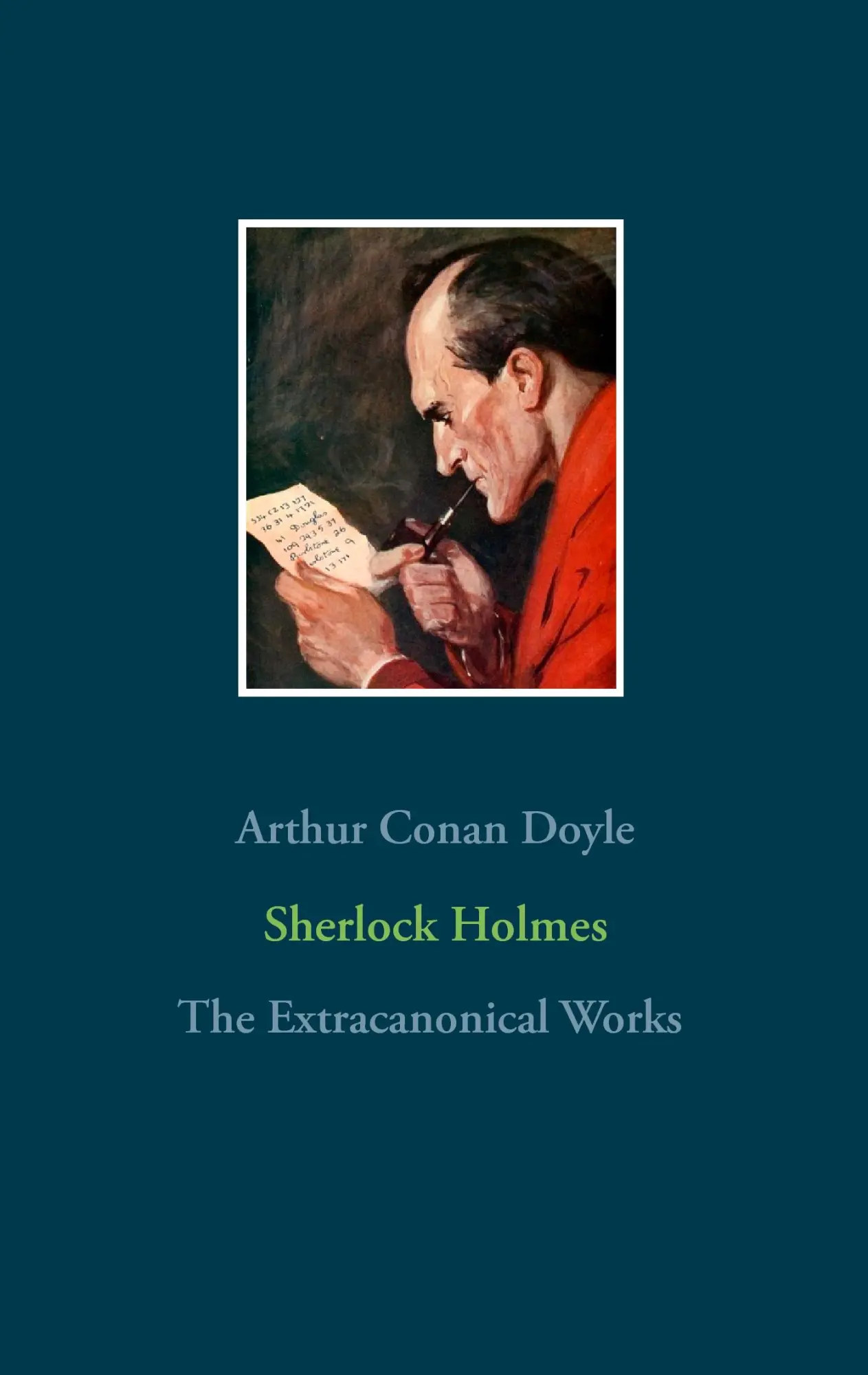 Cover: 9782810618989 | Sherlock Holmes - The Extracanonical Works | Arthur Conan Doyle | Buch