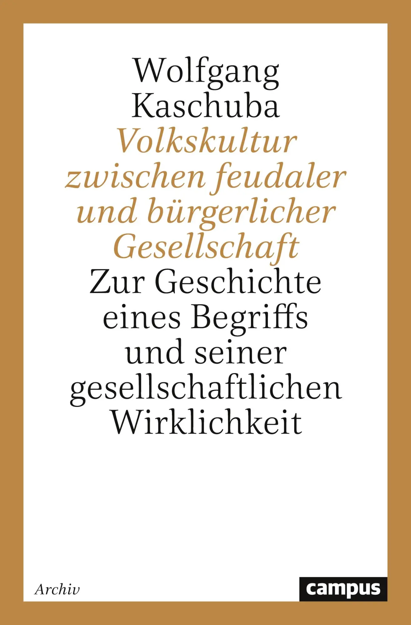 Cover: 9783593338989 | Volkskultur zwischen feudaler und bürgerlicher Gesellschaft | Kaschuba