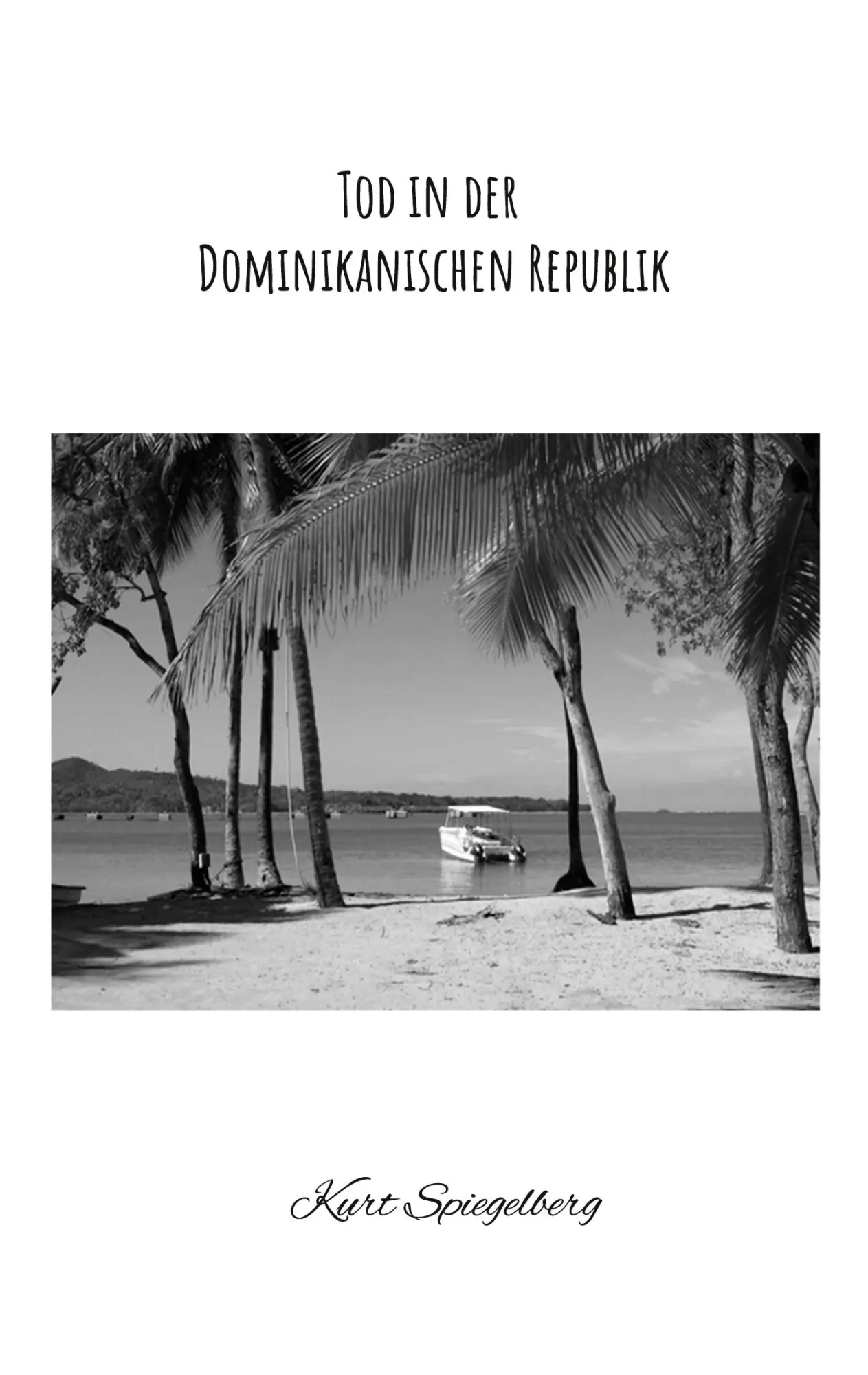 Cover: 9783696398989 | Tod in der Dominikanischen Republik | Kurt Spiegelberg | Taschenbuch