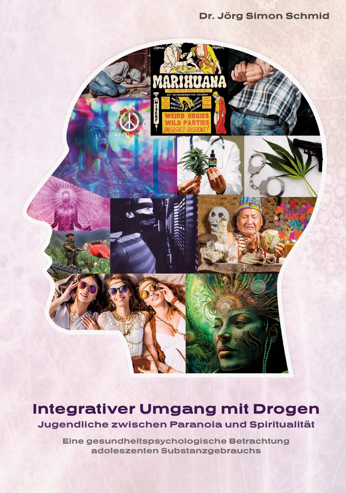 Cover: 9783756858989 | Integrativer Umgang mit Drogen | Jörg Simon Schmid | Buch | 476 S.