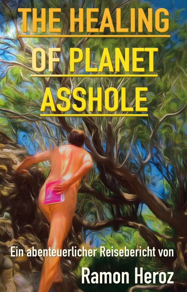 The Healing of Planet Asshole