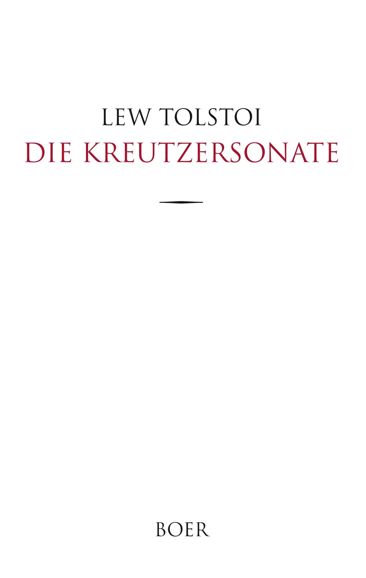 Cover: 9783947618989 | Die Kreutzersonate | Aus dem Russischen übersetzt von August Scholz