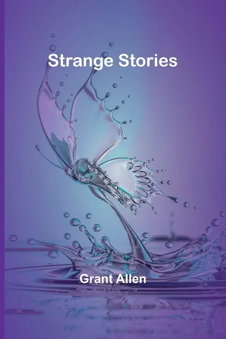 Cover: 9789362998989 | Strange Stories | Grant Allen | Taschenbuch | Englisch | 2024