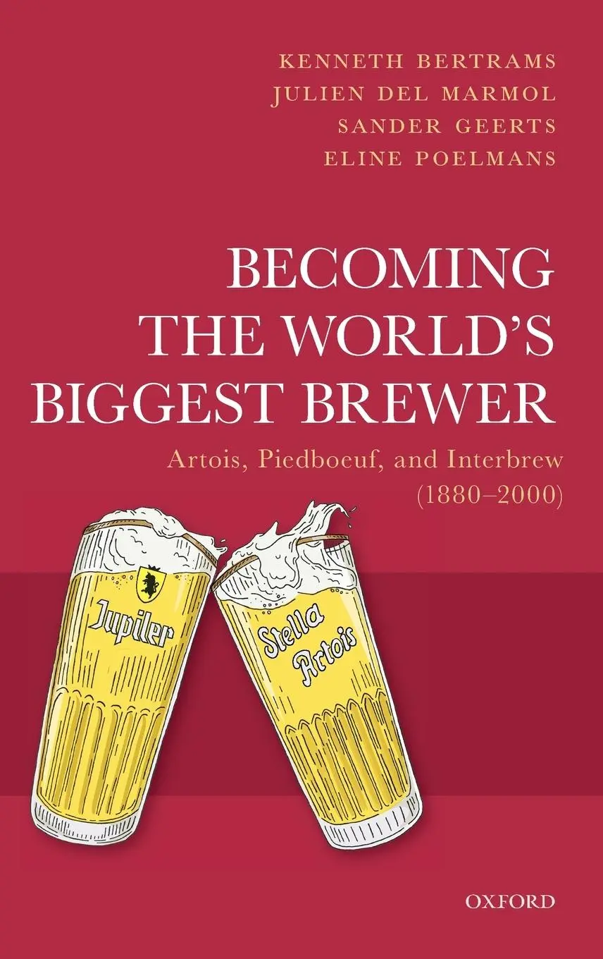 Cover: 9780198829089 | Becoming the World's Biggest Brewer | Kenneth Bertrams (u. a.) | Buch