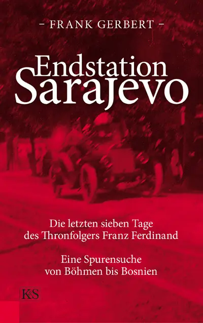Cover: 9783218009089 | Endstation Sarajevo | Frank Gerbert | Buch | 208 S. | Deutsch | 2014
