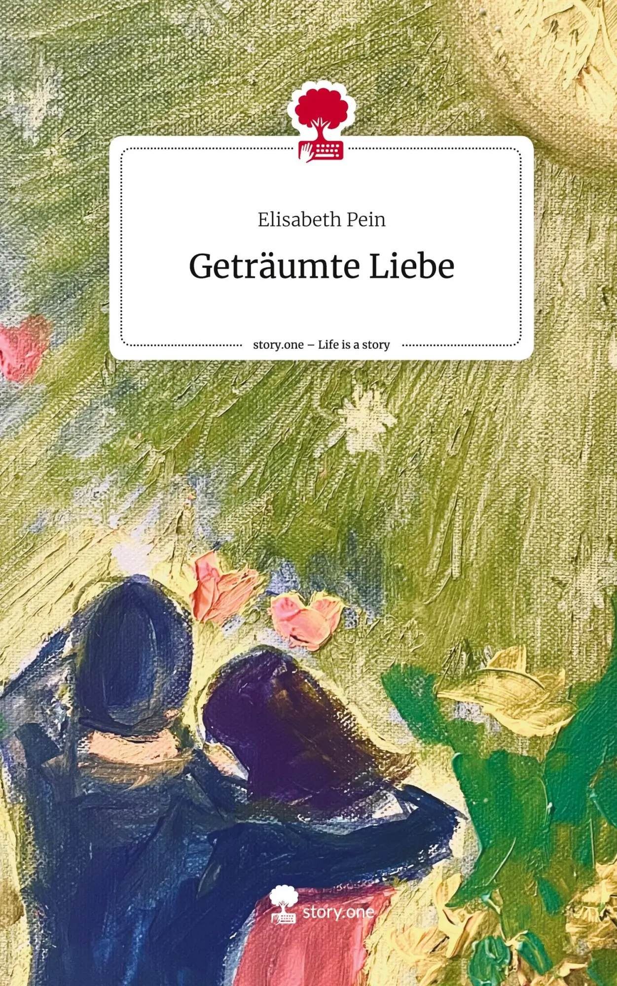 Cover: 9783711579089 | Geträumte Liebe. Life is a Story - story.one | Elisabeth Pein | Buch