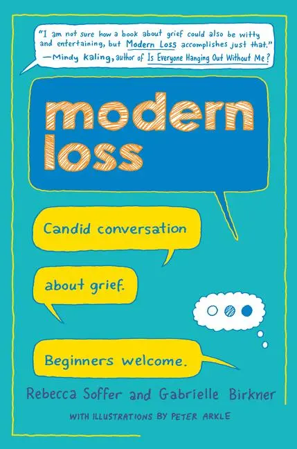Cover: 9780062499189 | Modern Loss | Candid Conversation about Grief. Beginners Welcome.