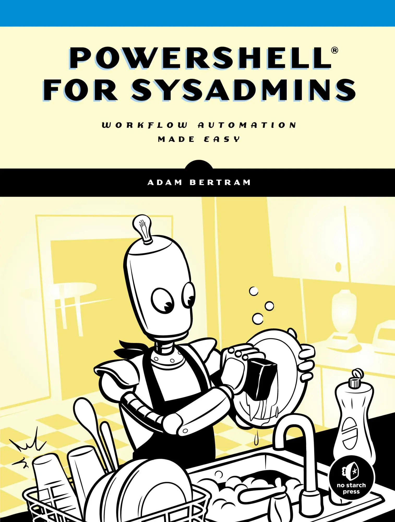 Cover: 9781593279189 | PowerShell for Sysadmins | Workflow Automation Made Easy | Bertram