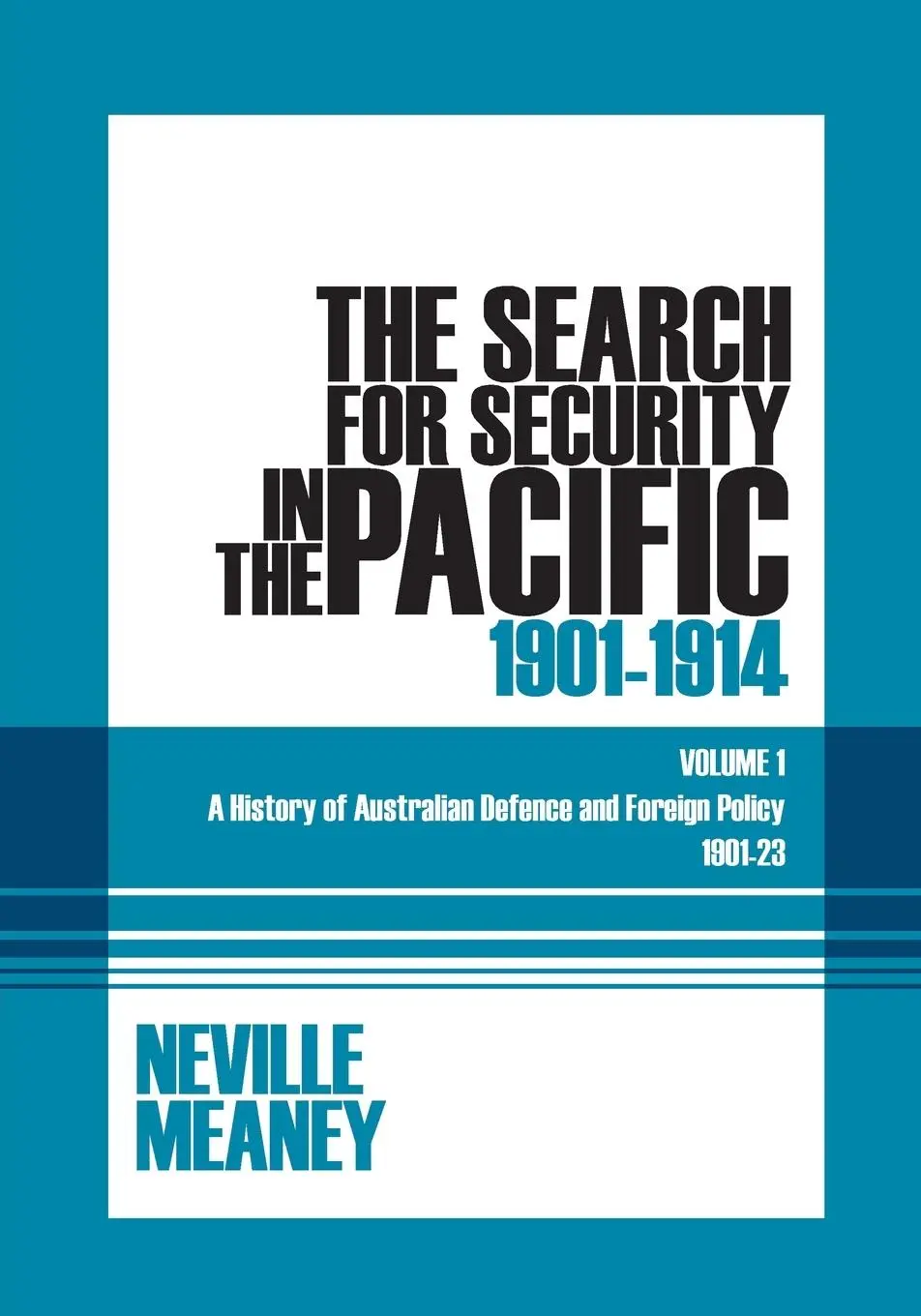 Cover: 9781920899189 | The Search for Security in the Pacific 1901-1914 | Neville Meaney