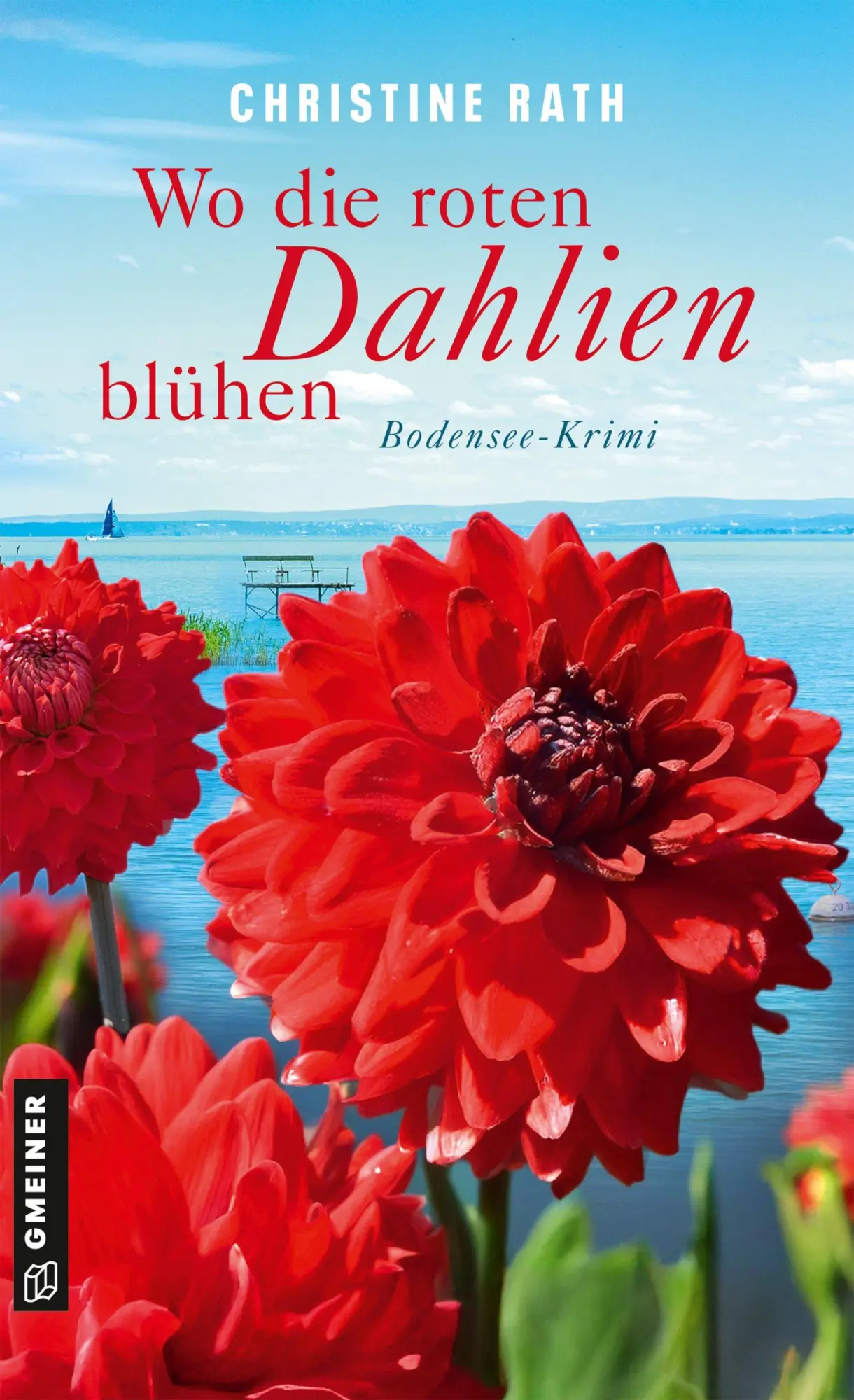 Cover: 9783839209189 | Wo die roten Dahlien blühen | Bodensee-Krimi | Christine Rath | Buch