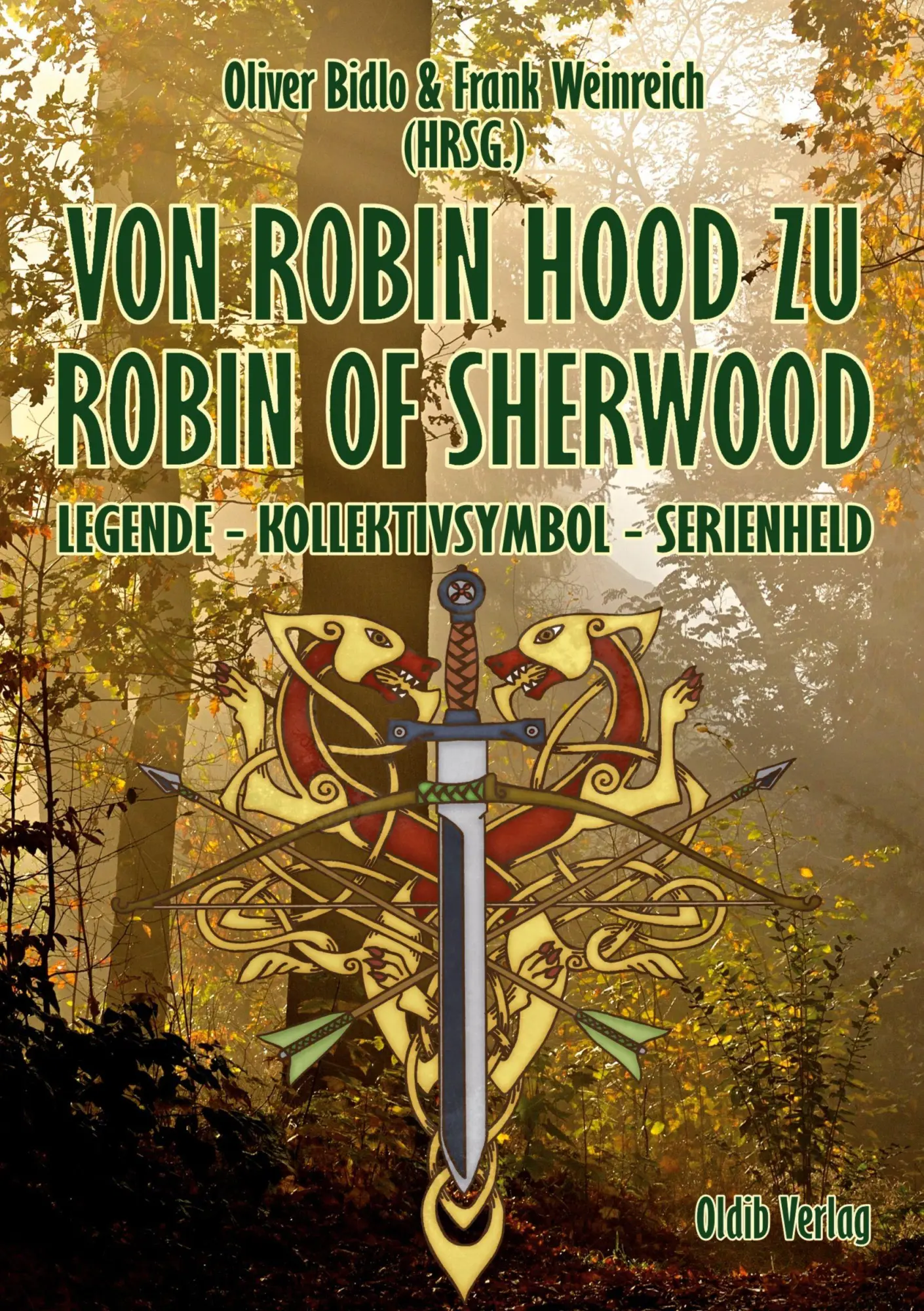 Cover: 9783910869189 | Von Robin Hood zu Robin of Sherwood | Oliver Bidlo (u. a.) | Buch