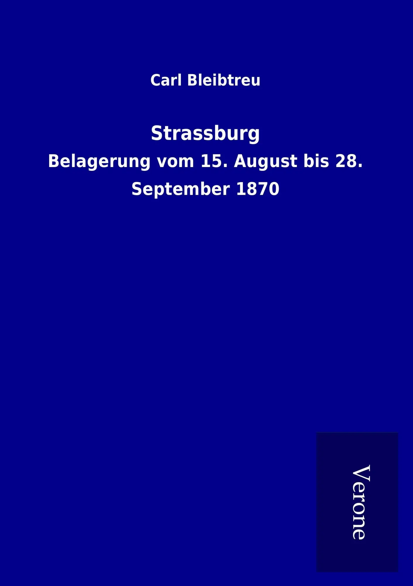 Cover: 9789925049189 | Strassburg | Belagerung vom 15. August bis 28. September 1870 | Buch