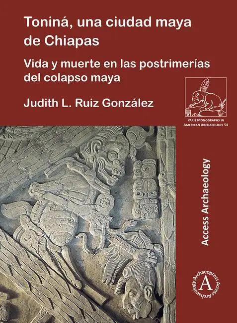 Cover: 9781789699289 | Tonina, una ciudad maya de Chiapas | Judith L. Ruiz Gonzalez | Buch