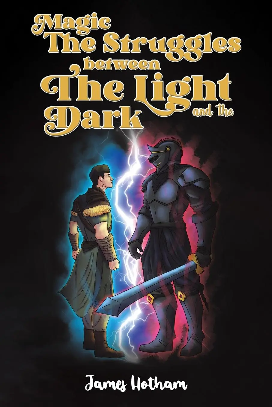 Cover: 9781035889389 | Magic | The Struggles Between the Light and the Dark | James Hotham