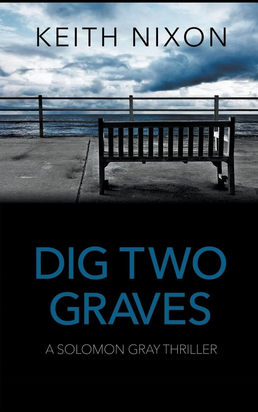 Cover: 9798223729389 | Dig Two Graves | Keith Nixon | Taschenbuch | Englisch | 2019
