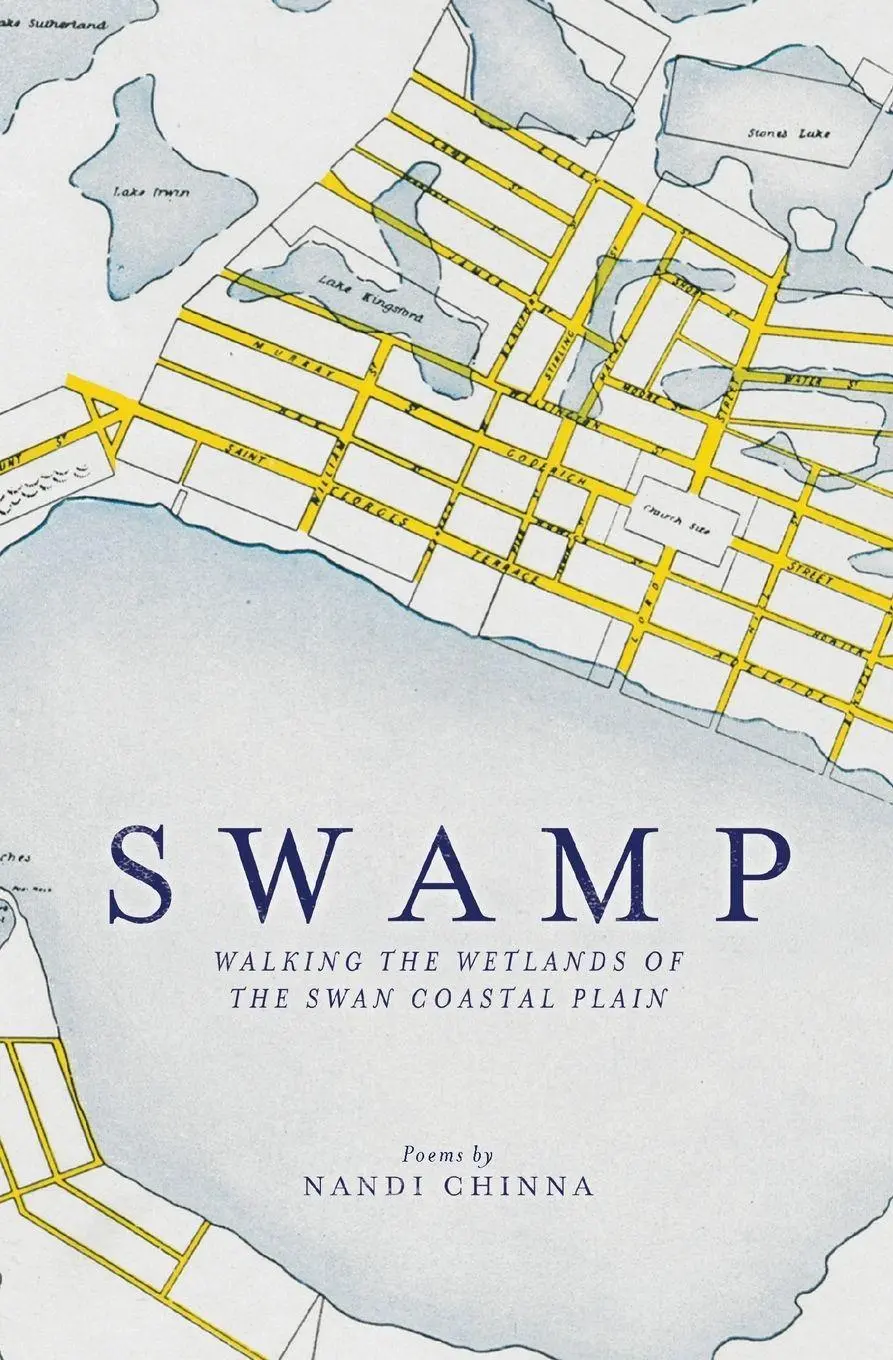 Cover: 9781922089489 | Swamp | Walking the Wetlands of the Swan Coastal Plain | Nandi Chinna