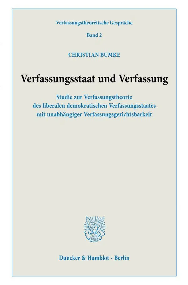 Cover: 9783428189489 | Verfassungsstaat und Verfassung. | Christian Bumke | Taschenbuch