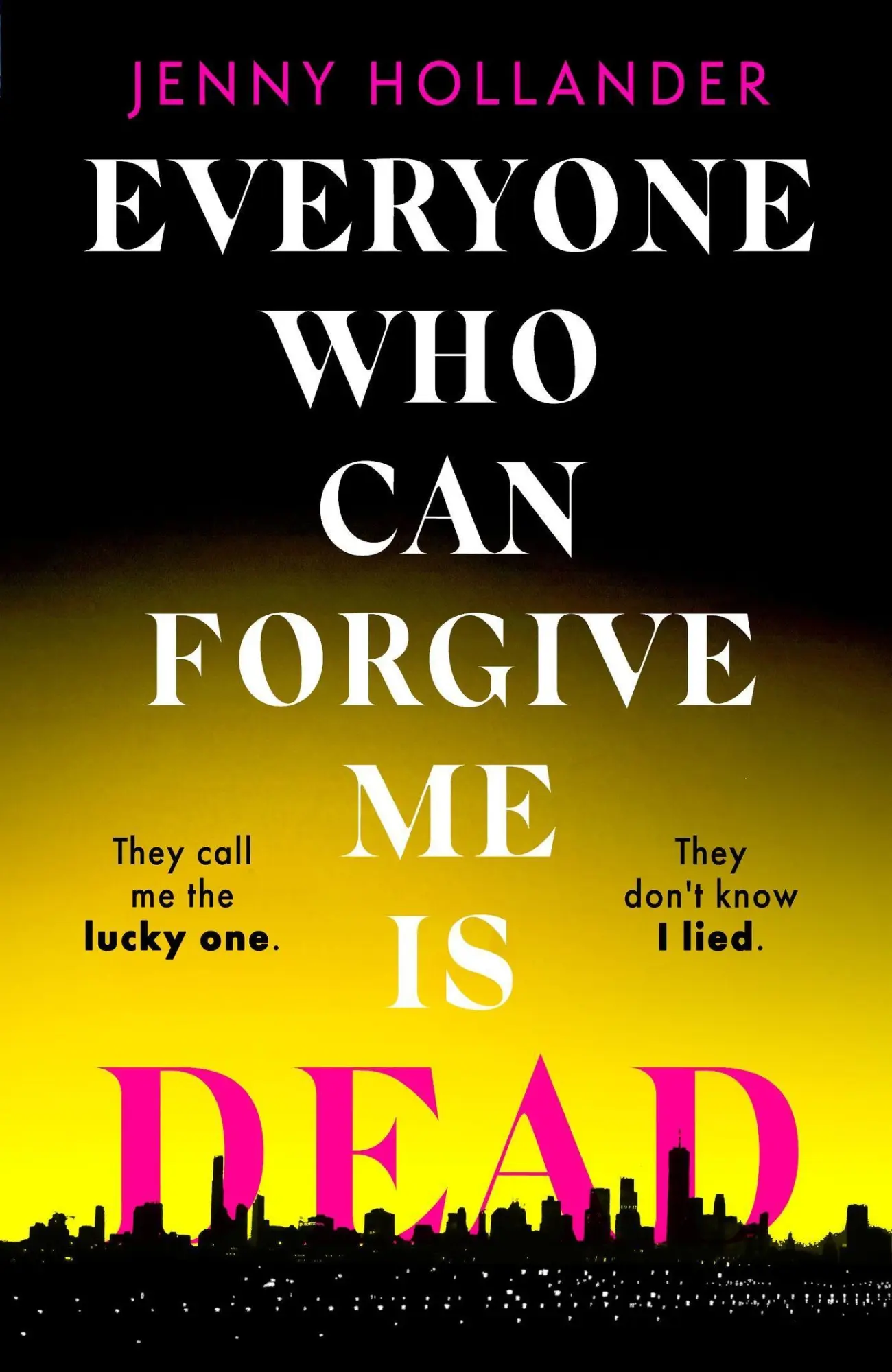 Cover: 9781408719589 | Everyone Who Can Forgive Me is Dead | Jenny Hollander | Taschenbuch