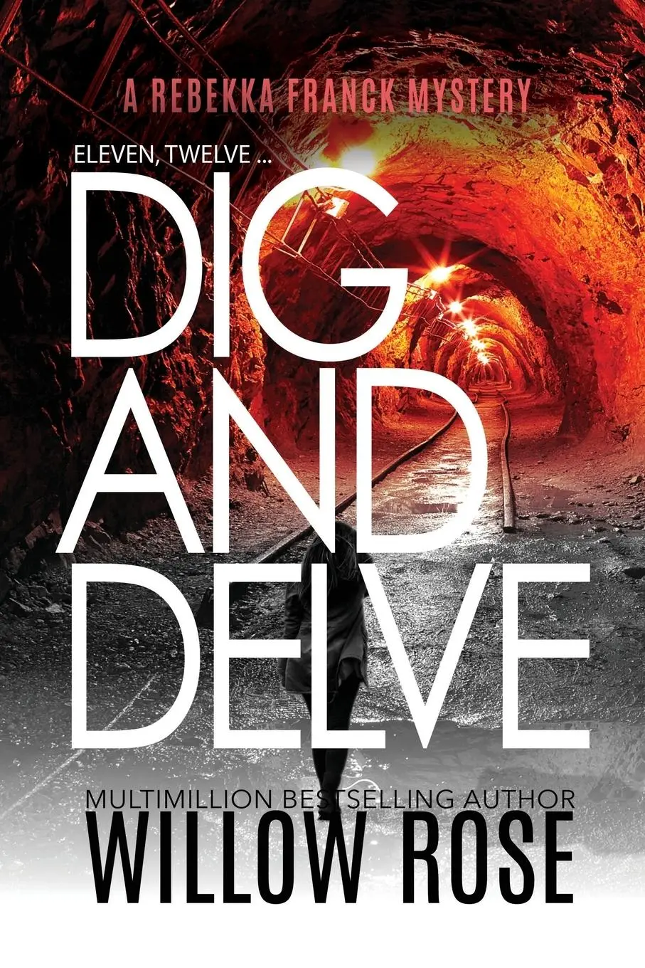 Cover: 9781954139589 | Eleven, Twelve... Dig and Delve | Willow Rose | Taschenbuch | Englisch
