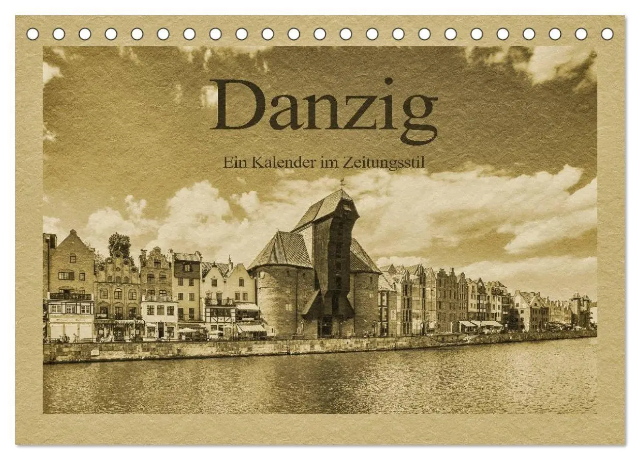 Cover: 9783569999589 | Danzig - Ein Kalender im Zeitungsstil (Tischkalender 2027 DIN A5...