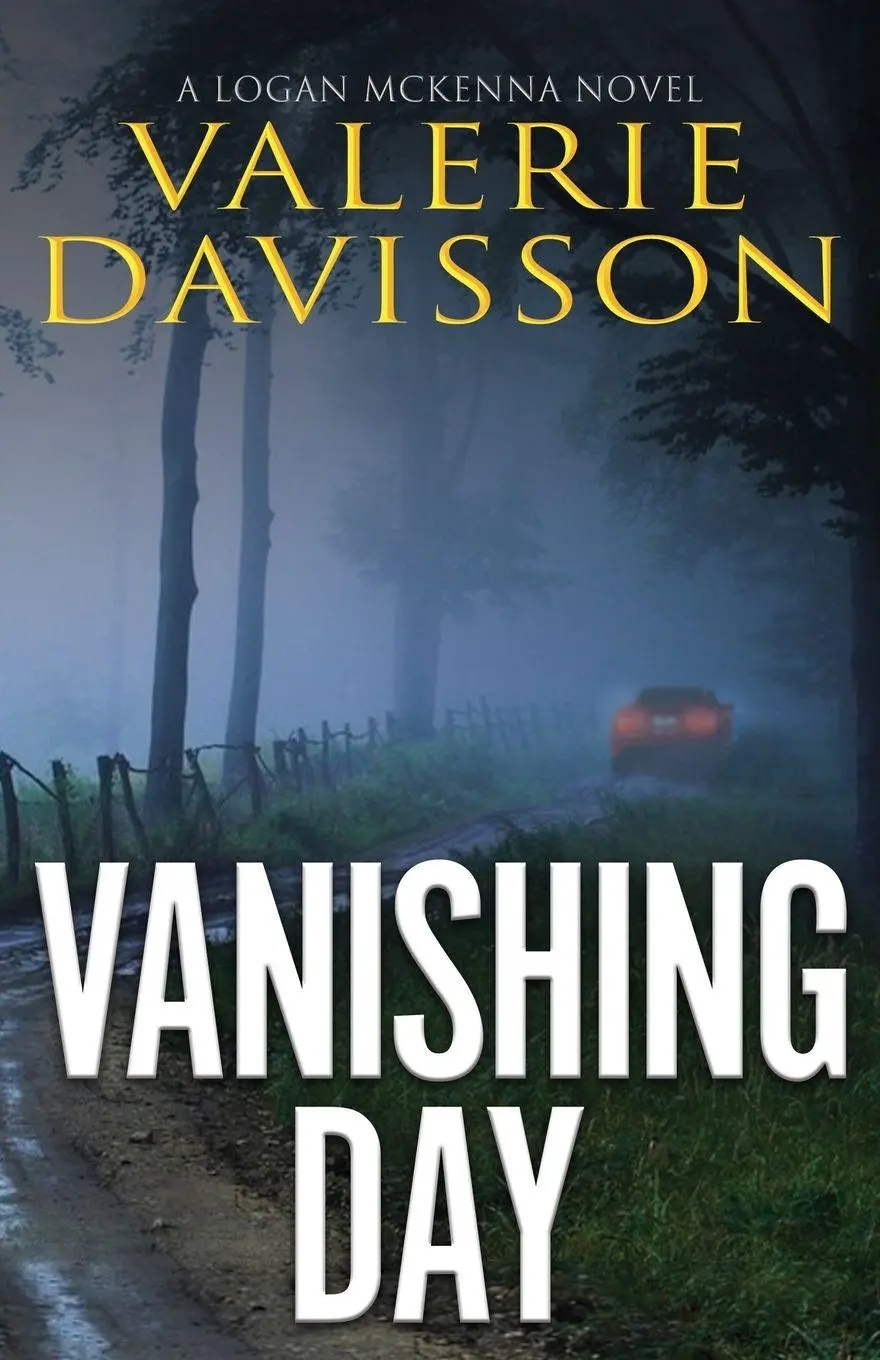 Cover: 9780983869689 | Vanishing Day | A Logan McKenna Mystery Book 4 | Valerie Davisson
