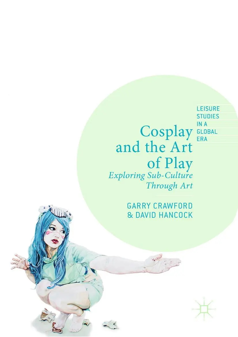 Cover: 9783030159689 | Cosplay and the Art of Play | Exploring Sub-Culture Through Art | Buch