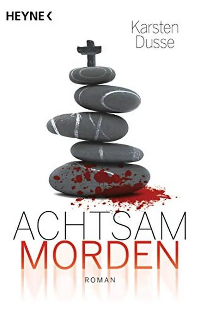 Cover: 9783453439689 | Achtsam morden | Ein entschleunigter Kriminalroman | Karsten Dusse Cover: 9783453439689 | Achtsam morden | Ein entschleunigter Kriminalroman | Karsten Dusse