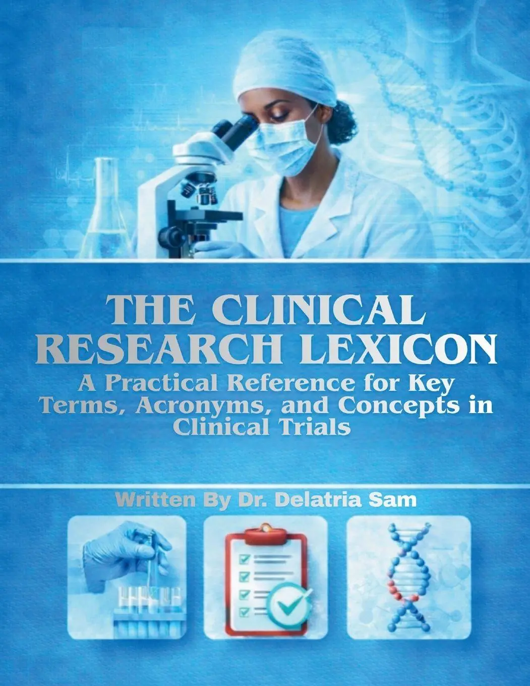 Cover: 9798295839689 | The Clinical Research Lexicon | Delatria Sam | Taschenbuch | Englisch