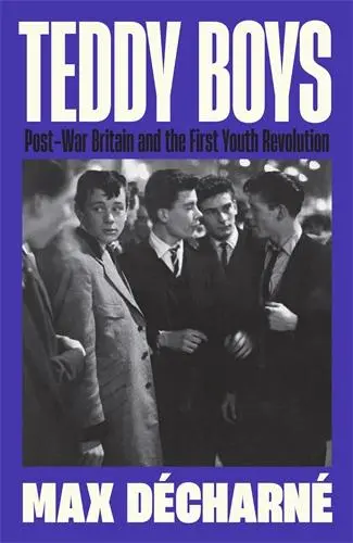Cover: 9781846689789 | Teddy Boys | Max Decharne | Buch | Gebunden | Englisch | 2024