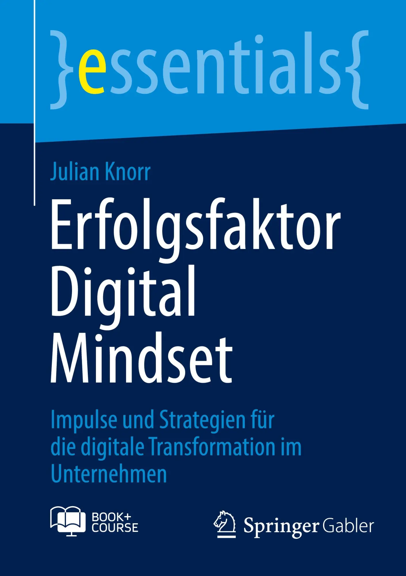 Cover: 9783658459789 | Erfolgsfaktor Digital Mindset | Julian Knorr | Bundle | 1 Taschenbuch Cover: 9783658459789 | Erfolgsfaktor Digital Mindset | Julian Knorr | Bundle | 1 Taschenbuch